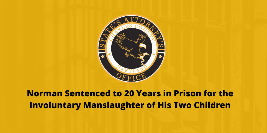 Norman Sentenced to 20 Years in Prison for the Involuntary Manslaughter of His Two Children